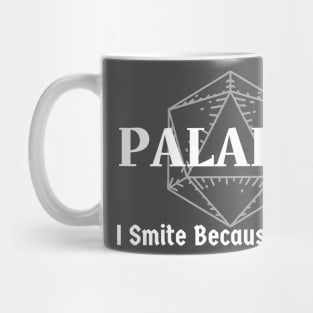 "I Smite Because I Care" Paladin Class Print Mug